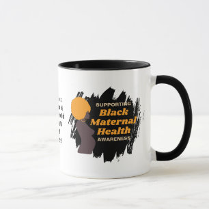 BLACK MATERNAL Health Support Awareness Mugg