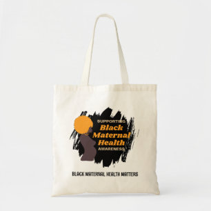 BLACK MATERNAL Health Support Awareness Tygkasse