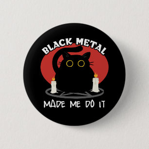 Black Metall Funny Quote Sataniskt svart katt Knapp