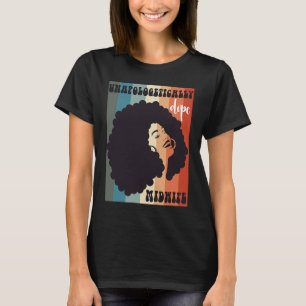 Black Midfru Melanin Midfru Afro Hair Black Hist T Shirt