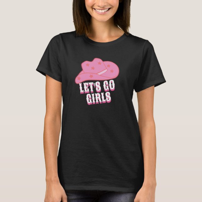 Black Modern Låt oss Go Girls Cowboy Hat Rodeo T Shirt (Framsida)