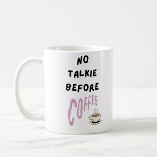 Black Modern No Talkie Före kaffe Mugg