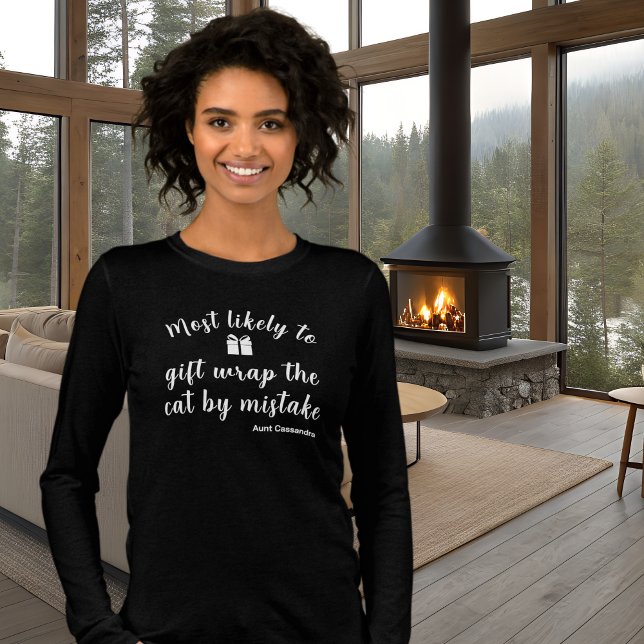 Black Most Likely To Matching Family Holiday Funny T Shirt (Most Likely To Personalizable Funny Family Matching Holiday Black Long Sleeve T-shirt)