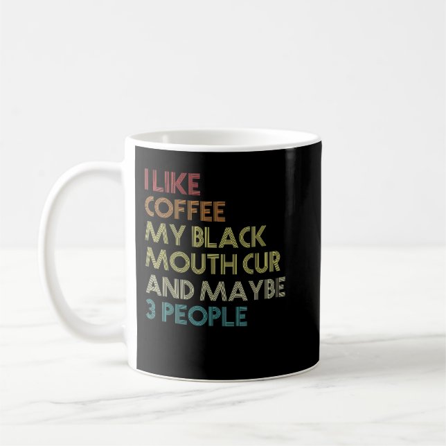 Black Mouth Cur Hundägare Coffee Älskare Quote Vin Kaffemugg (Vänster)