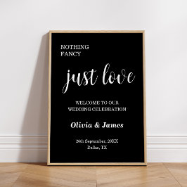 Black Nothing Fancy Just Love Wedding Welcome  Poster
