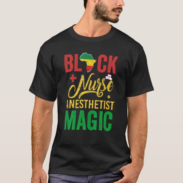 Black Nurse Anesthetist Magic Black History Månad T Shirt (Framsida)