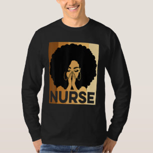 Black Nurse Melanin Afro Black History Pride Afric T Shirt