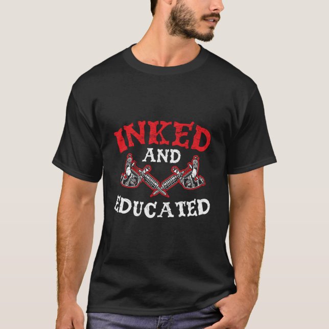 Bläck och utbildad Tattoo Älskare Tattooing Bläck- T Shirt (Framsida)