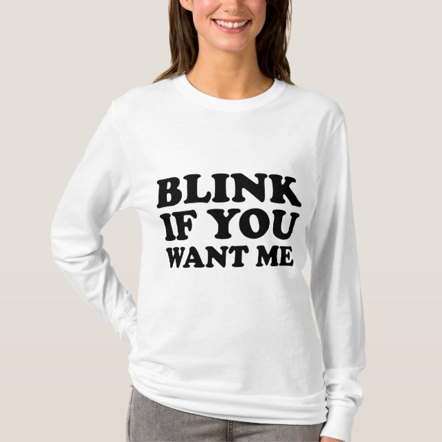 Bläck om du vill ha mig tee shirt (Framsida)