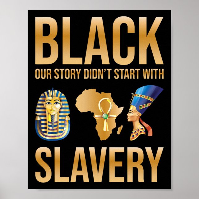 Black Our Story Didnt Start With Slavery Black His Poster (Framsidan)