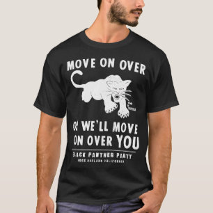 Black Panthers Py 1966 Oakland California Move on T Shirt