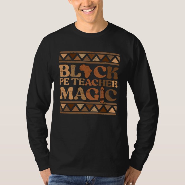 Black PE Teacher Magic Africa Pride Melanin Black  T Shirt (Framsida)