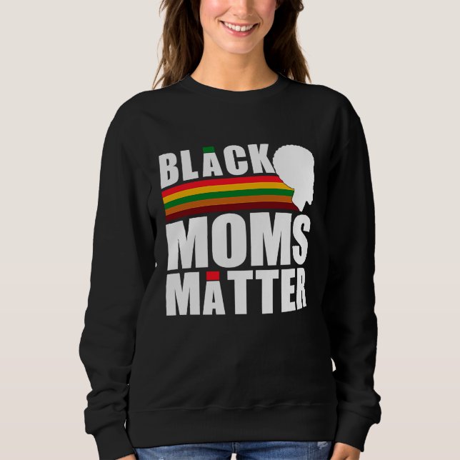 Black Pride African American Black Moms Matter T Shirt (Framsida)