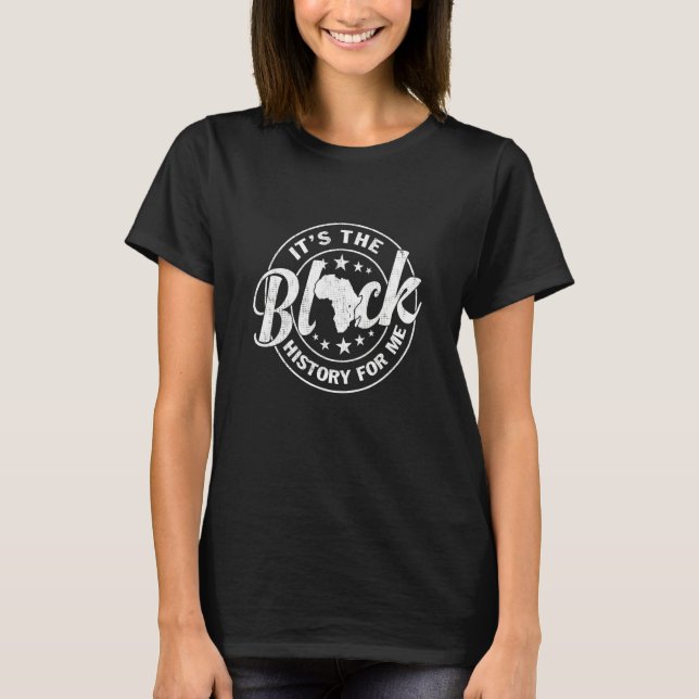 Black Pride Exellence Melanin Det är Black Histo T Shirt (Framsida)