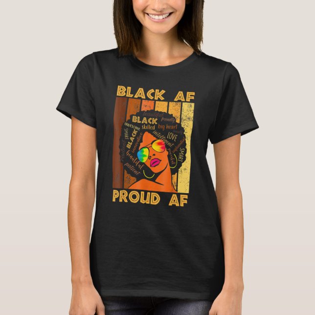 Black Proud Af African History Month Bhm Melanin M T Shirt (Framsida)