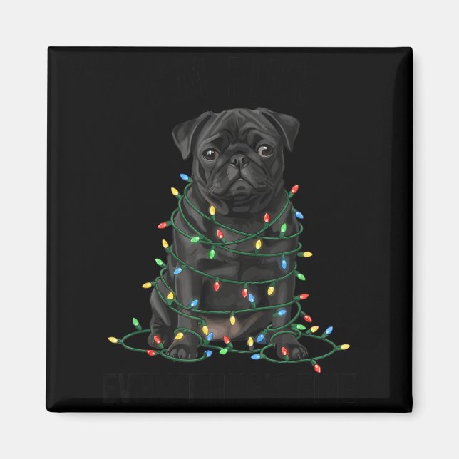 Black Pug Christmas I'm Fine Everything Is Fine  Magnet (Framsidan)