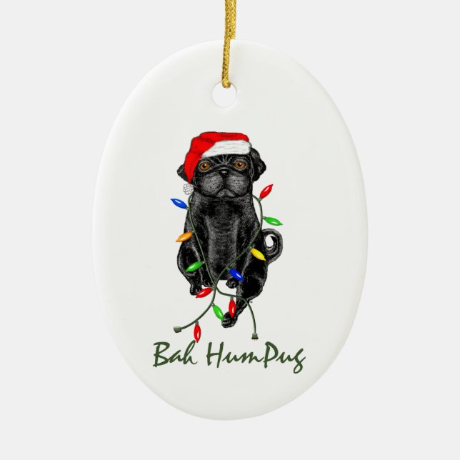 Black Pug Hund Bah Humpug Funny jul Julgransprydnad Keramik (Framsidan)