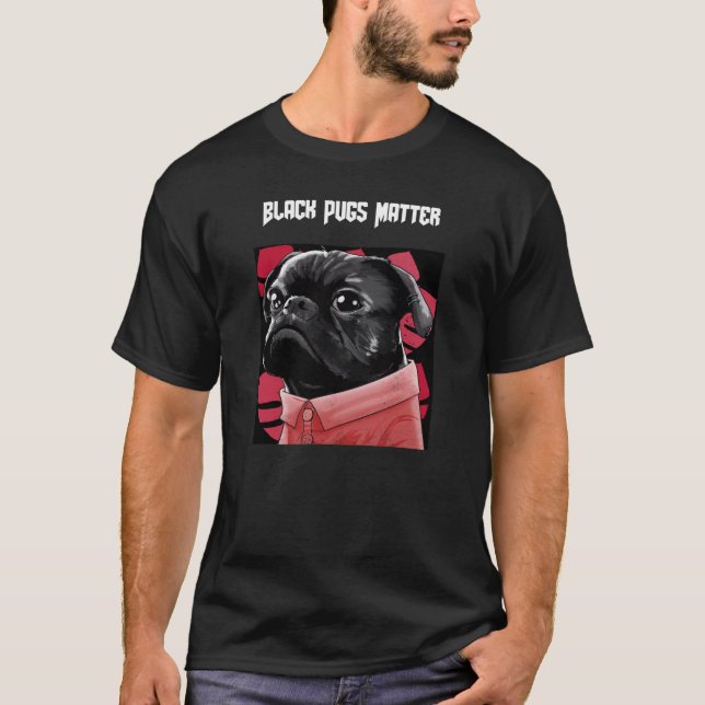 Black Pugs Matter93 T Shirt (Framsida)
