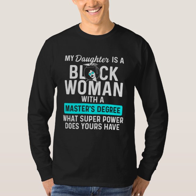 Black Queen Daughter Power Masters Graduation T Shirt (Framsida)
