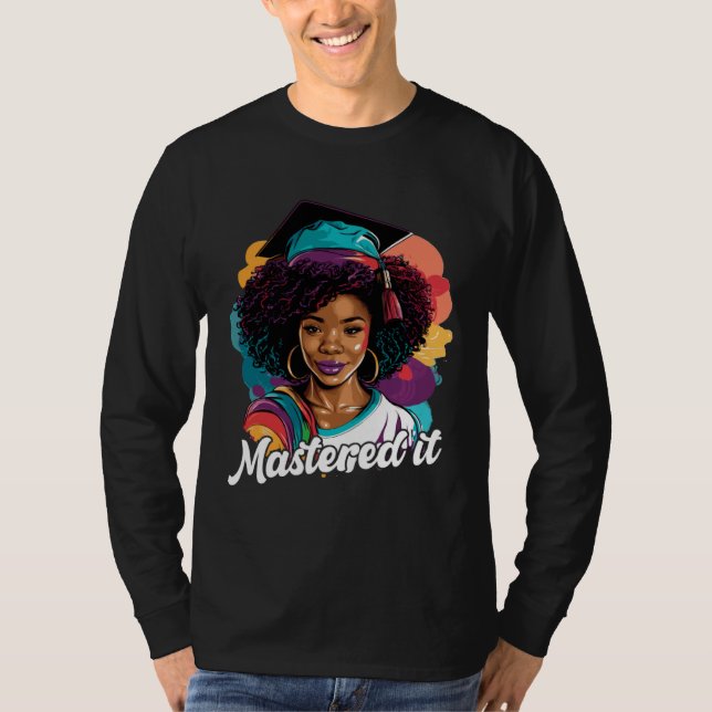 Black Queen Masters Graduation Girl Mastered It  2 T Shirt (Framsida)