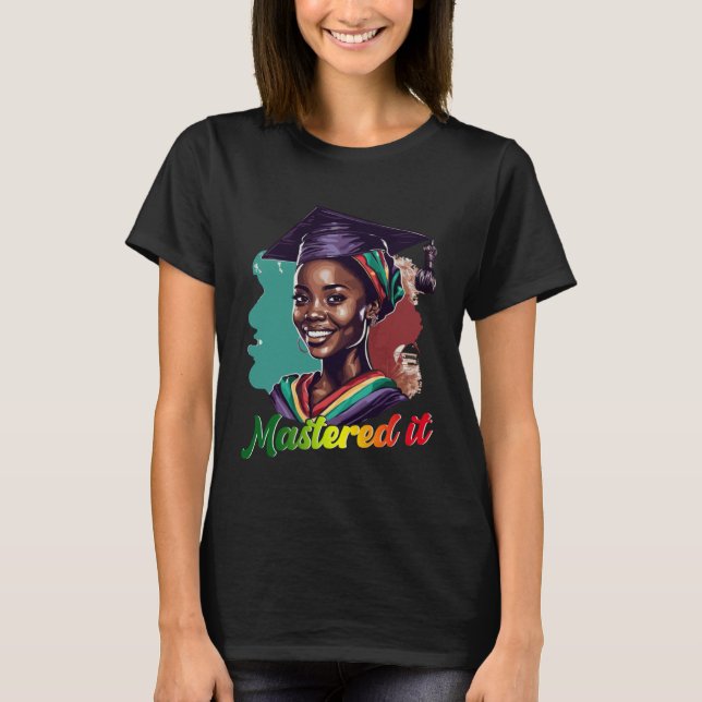 Black Queen Masters Graduation Girl Mastered It T Shirt (Framsida)