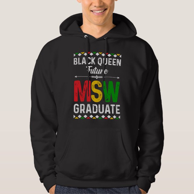 Black Queen MSW Social Work Grads Cap Masters Grad Hoodie (Framsida)