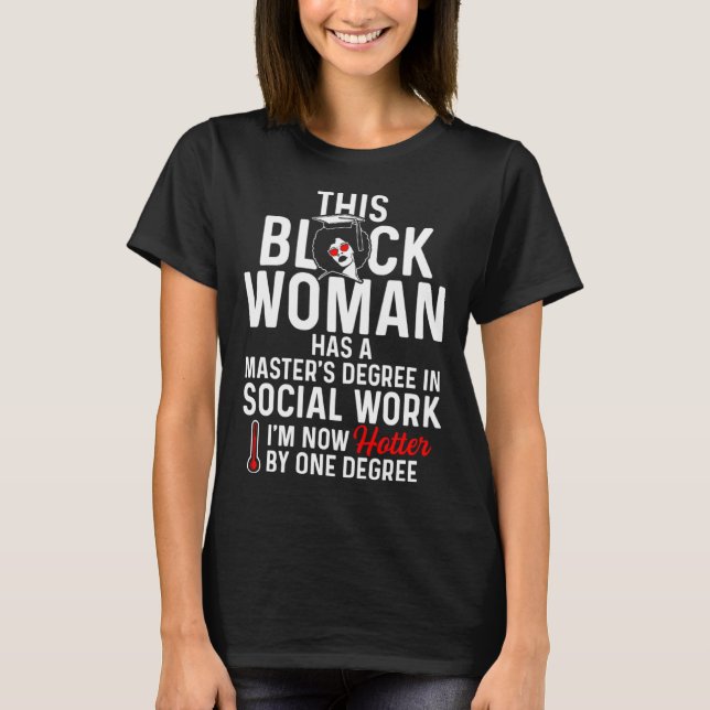 Black Queen MSW Social Work Hot Degree Masters Gra T Shirt (Framsida)
