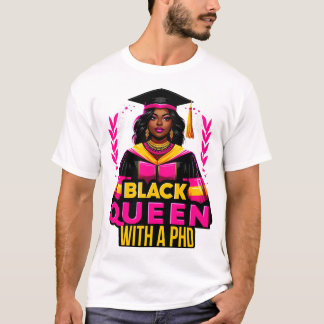 Black Queen PhD Doctorate Degree Studenten T Shirt