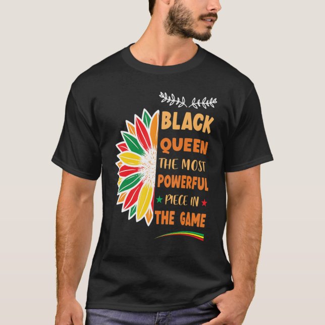 Black Queen The Most Powerful Piece Black History  T Shirt (Framsida)