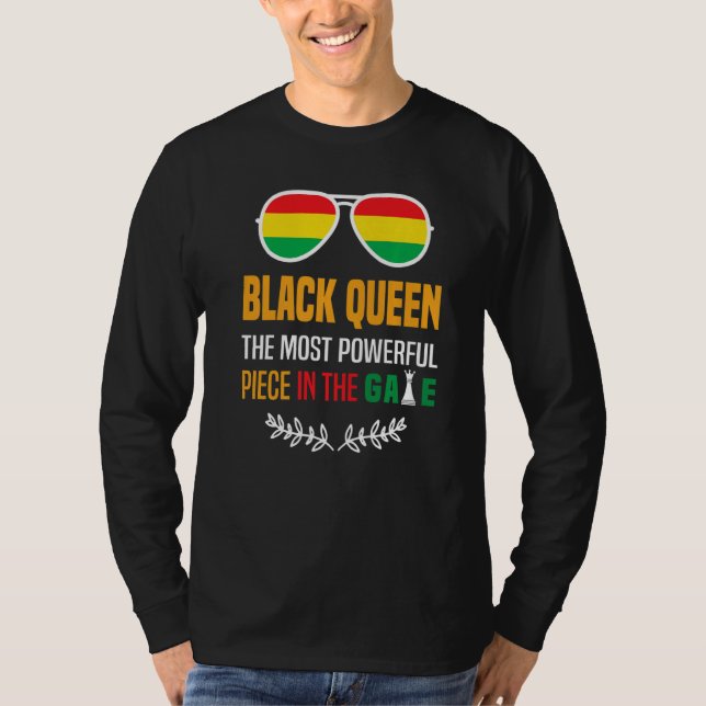 Black Queen The Most Powerful Piece Black History  T Shirt (Framsida)