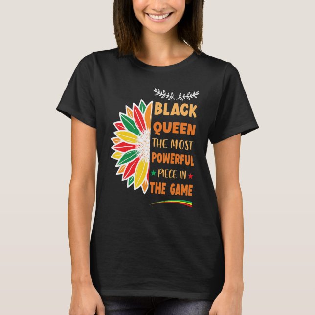 Black Queen The Most Powerful Piece Black History  T Shirt (Framsida)