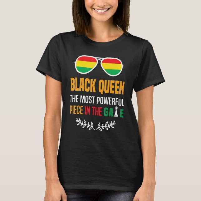 Black Queen The Most Powerful Piece Black History  T Shirt (Framsida)