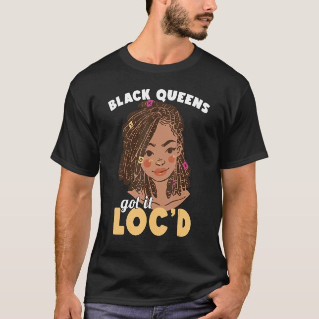 Black Queens Har It Loc'd Afro Hair Girl Melanin L T Shirt (Framsida)
