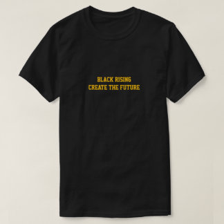Black Rising skapa framtiden t-shirt