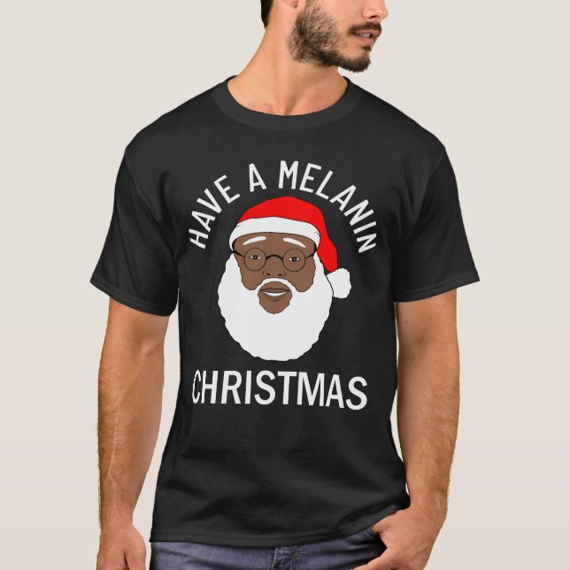 Black Santa har Melanin Cristmas T Shirt (Framsida)