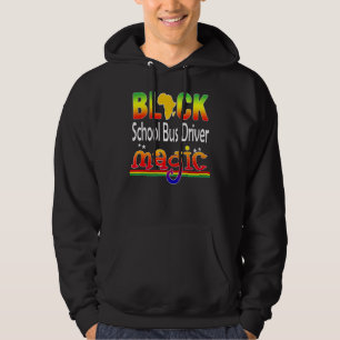 Black School Buss Driver Magic Teacher Black Histo Hoodie