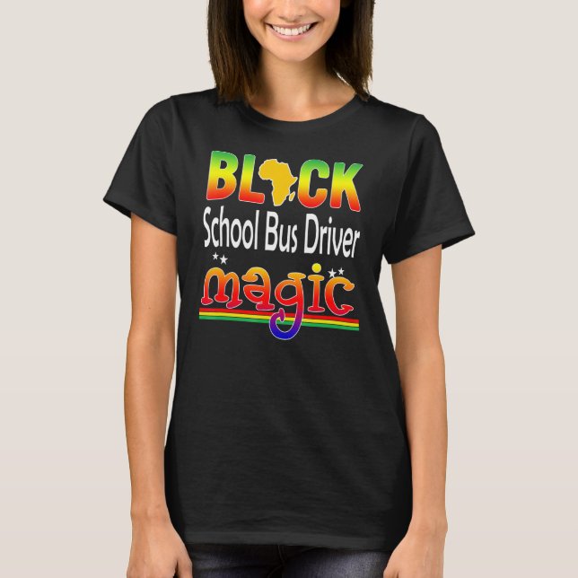 Black School Buss Driver Magic Teacher Black Histo T Shirt (Framsida)