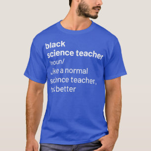 Black Science Teacher African American Educator De T Shirt