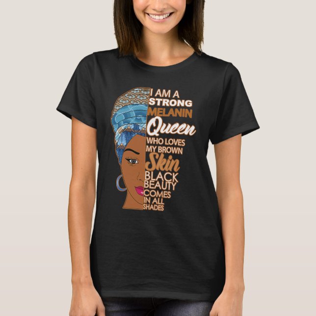 Black Sistas Strong Queen Melanin African American T Shirt (Framsida)