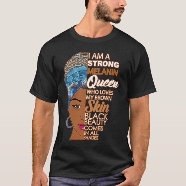 Black Sistas Strong Queen Melanin African American T Shirt (Framsida)