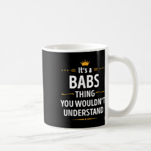 Bläck skapelse - dess Babs Sak du inte skulle kunn Kaffemugg