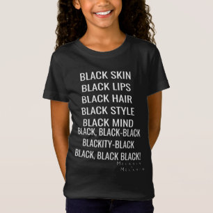 Black Skin Hair Läppar Nagel Mind Blackity Black H T Shirt