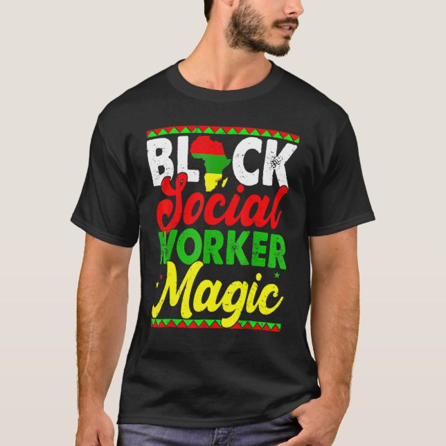 Black Social Worker Magic Black History Month Prou T Shirt (Framsida)