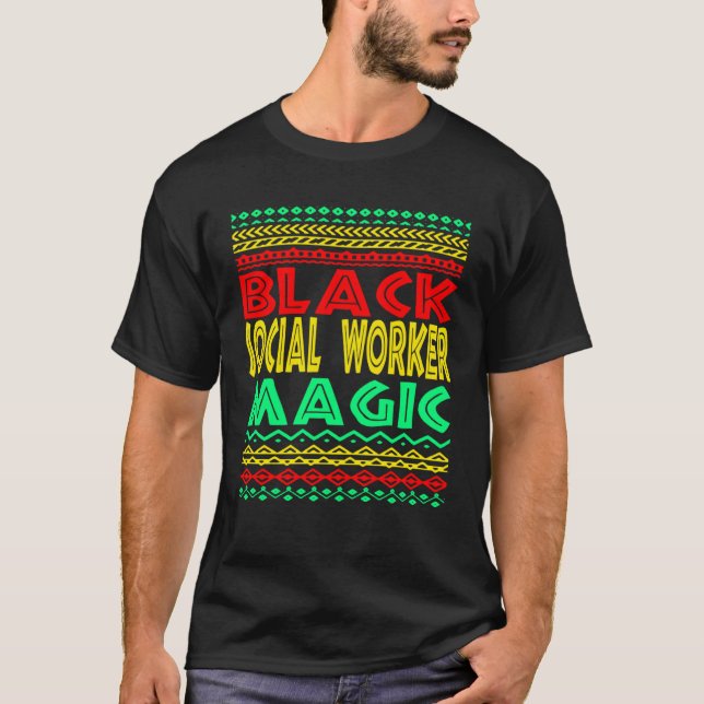 Black Social Worker Magic Social Work Graduation M T Shirt (Framsida)