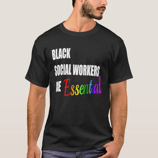 Black Social Workers are Essential T Shirt (Framsida)