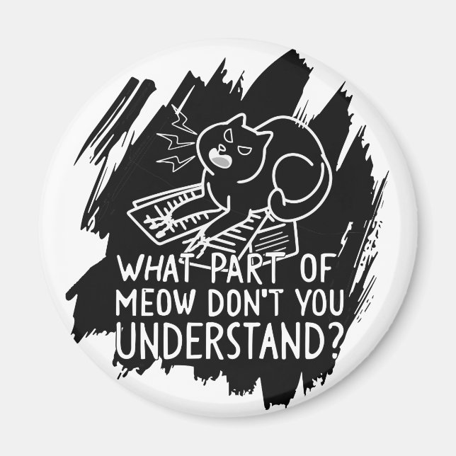 Black Stänk Funny Cat Quote Magnet (Framsidan)