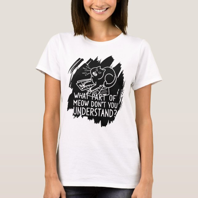 Black Stänk Funny Cat Quote T Shirt (Framsida)