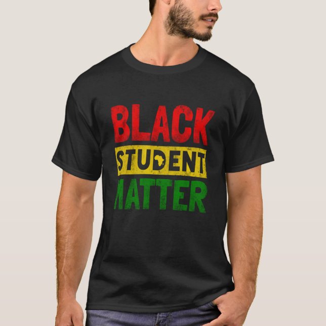Black Students Matter Black History Month Men Wome T Shirt (Framsida)