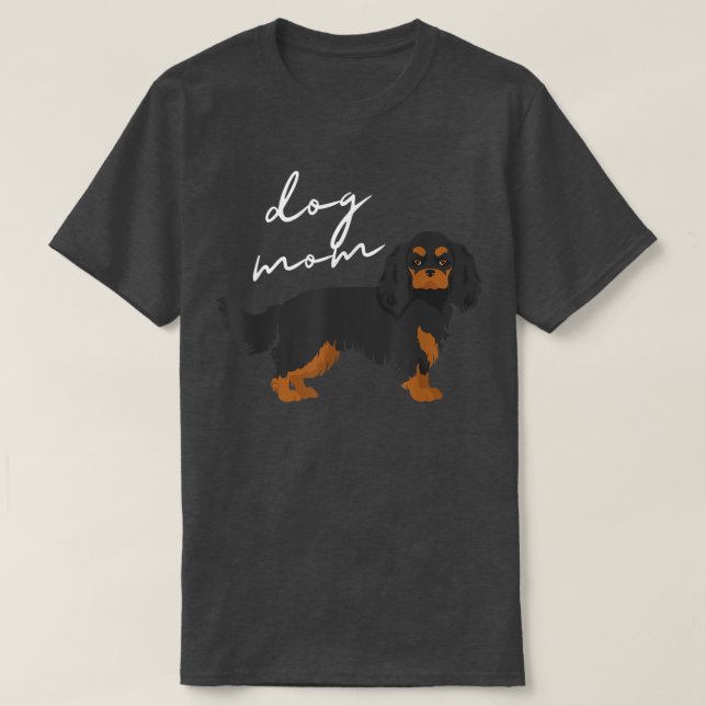 Black & Tan Cavalier Kung Charles Spain Hund Mamma T Shirt (Design framsida)