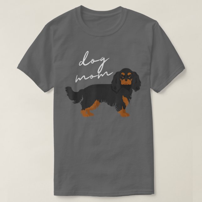 Black & Tan Cavalier Kung Charles Spain Hund Mamma T Shirt (Design framsida)